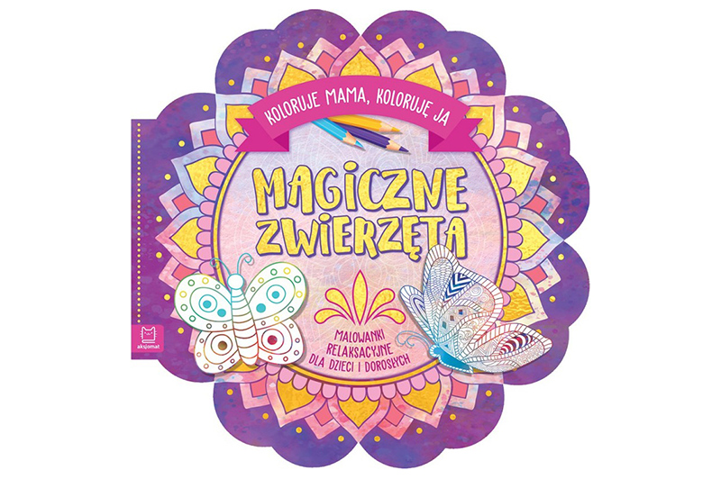 Aksjomat Magiczne zwierzęta. Malowanki relaksacyjne – 24 str., 4–6 lat